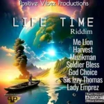 Life Time Riddim – Positive Vibez Productions