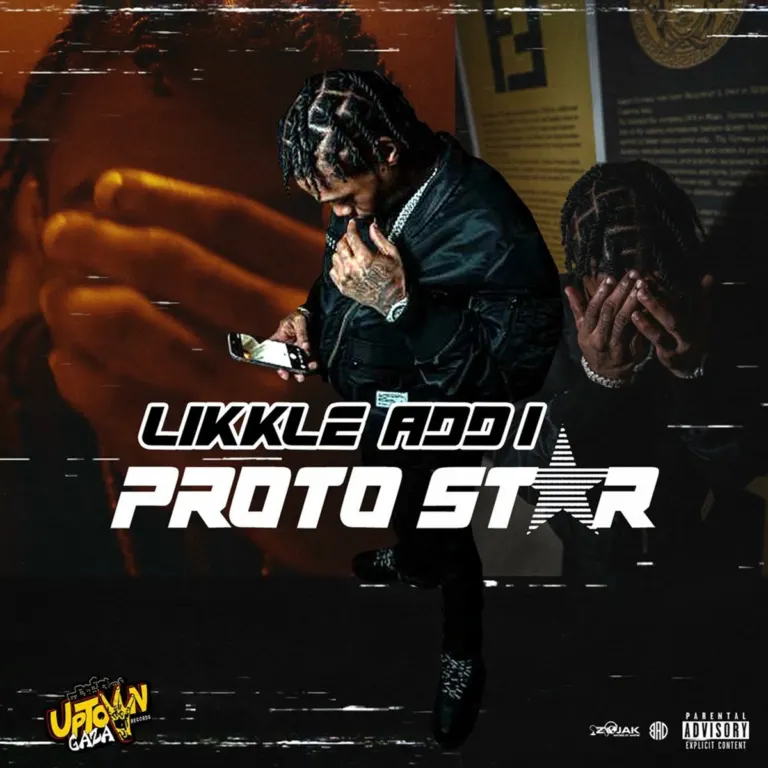 Likkle Addi – Proto Star Likkle Addi - Proto Star