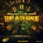 Likkle Addi x Vybz Kartel – Top A Di Game