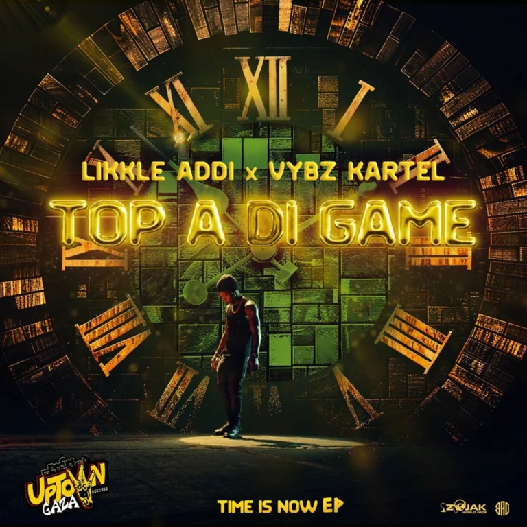 Likkle Addi X Vybz Kartel - Top A Di Game