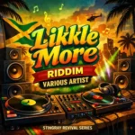 Likkle More Riddim – Stingray Records
