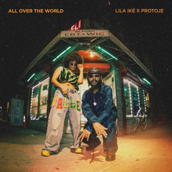 Lila Iké X Protoje - All Over The World