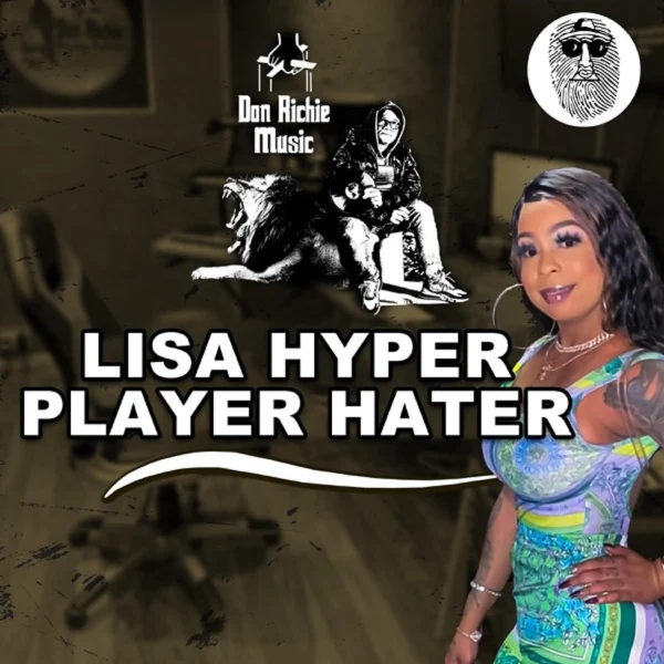 Lisa Hype, Don Richie Music - Player Hater