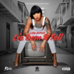 Lisa Hyper – Lie Dem A Tell