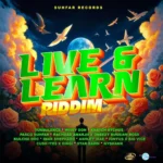Live & Learn Riddim – SuhFar Records