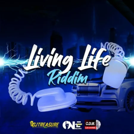 Living Life Riddim – DJ Treasure Living Life Riddim - Dj Treasure