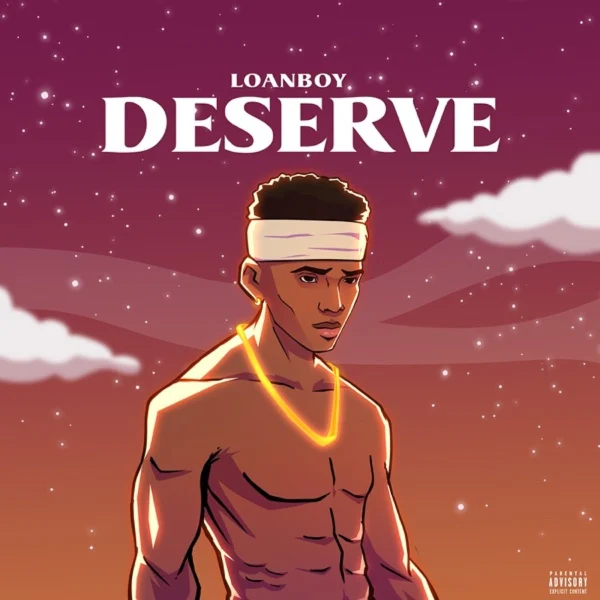 Loanboy - Deserve