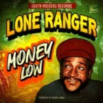 Lone Ranger – Money Low