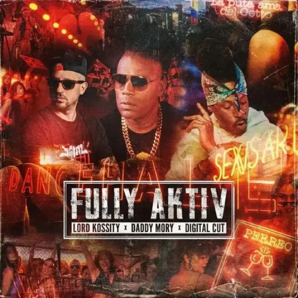 Lord Kossity X Digital Cut X Daddy Mory - Fully Aktiv