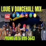 Louie V Dancehall Mixtape – Dj Gat