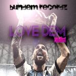 Love Dem Riddim – Bundem Recordz