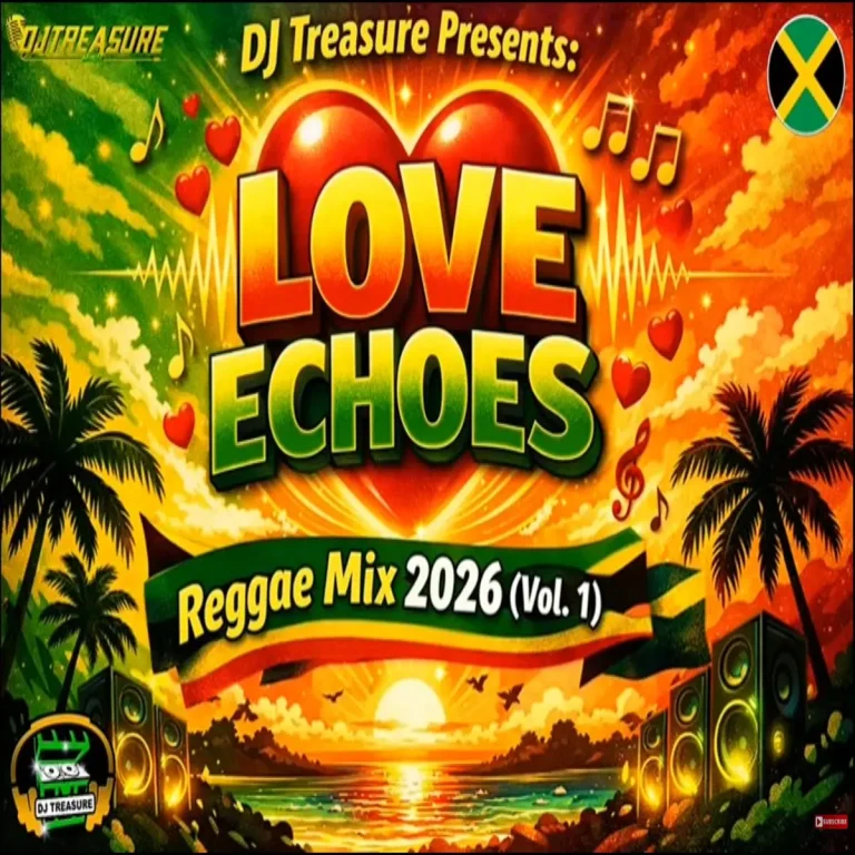 Love Echoes Reggae Mix - Dj Treasure