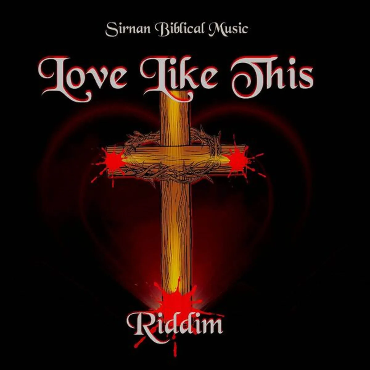 Love Like This Riddim - Sirnan Biblical Music