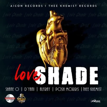 Love Shade Riddim – Aicon Records/Thee Khemist Records Love Shade Riddim - Aicon Records/thee Khemist Records