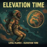 Loyal Flames – Elevation Time