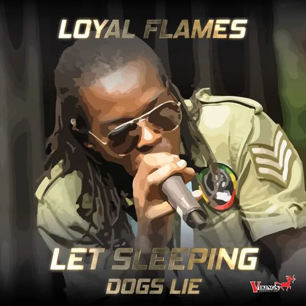 loyal flames - let sleeping dogs lie