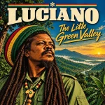 Luciano – The Little Green Valley