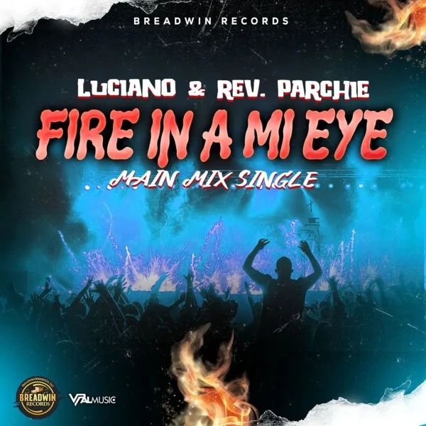 Luciano X Rev. Parchie - Fire In A Mi Eye Luciano X Rev. Parchie - Fire In A Mi Eye