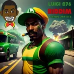 Luigi 876 Riddim – Gwan Chat Entertainment