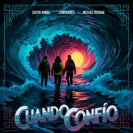 Luminares Ft. Mesías Reggae & Costa Rebel – Cuando Confío Luminares Ft. Mesías Reggae & Costa Rebel - Cuando Confío