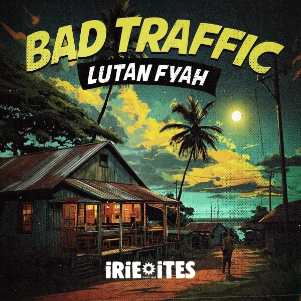 Lutan Fyah - Bad Traffic