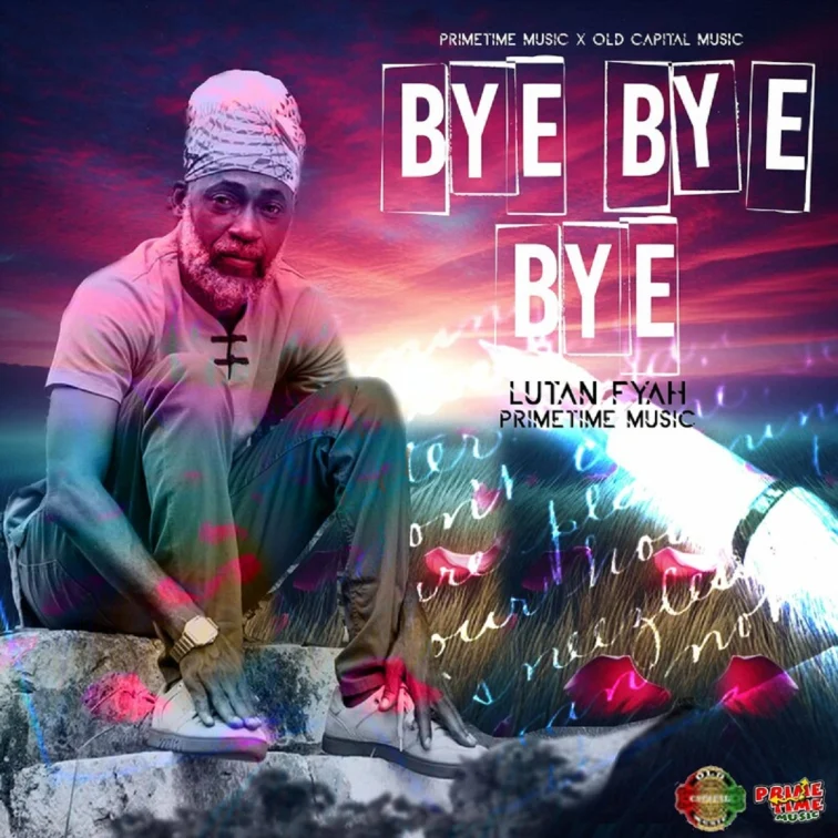 Lutan Fyah - Bye Bye Bye