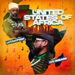 Lutan Fyah Ft. WD Wizard – United Stated Of Africa