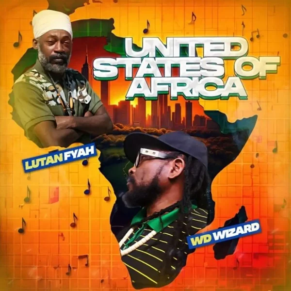 Lutan Fyah Ft. Wd Wizard - United Stated Of Africa