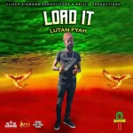 Lutan Fyah – Load It