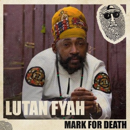 Lutan-Fyah-Mark-For-Death