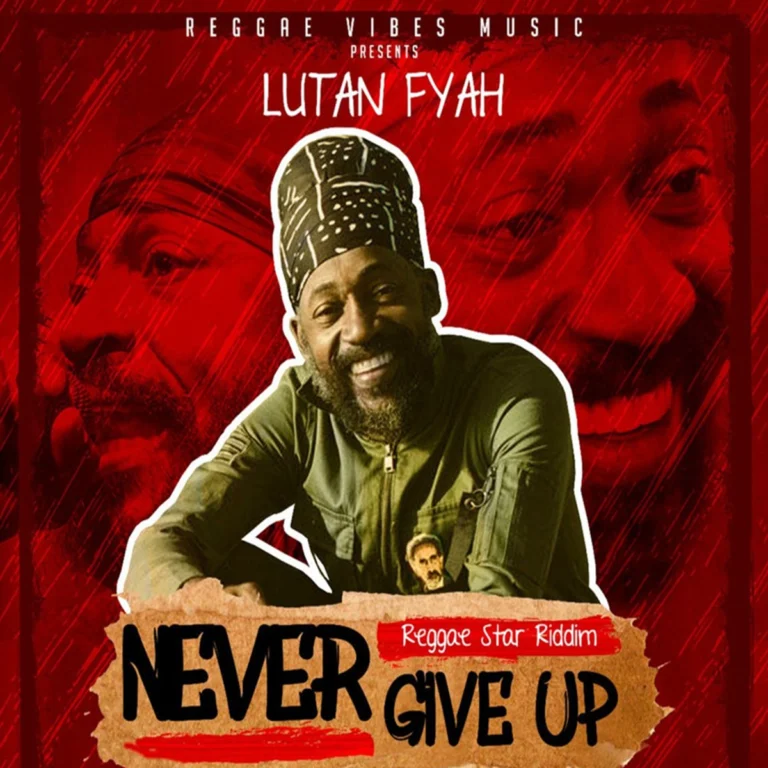 Lutan Fyah – Never Give Up Lutan Fyah - Never Give Up