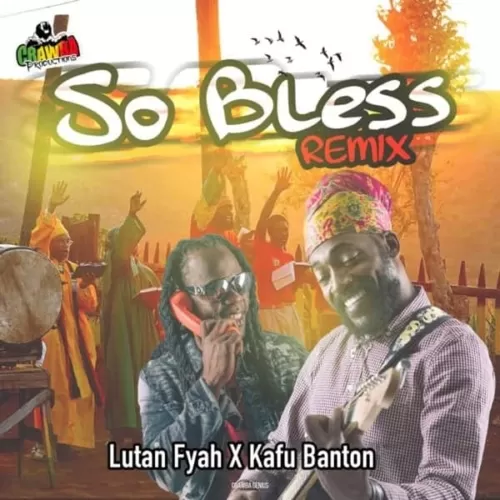 lutan fyah - so bless (remix)