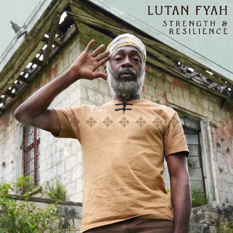 Lutan Fyah - Strength & Resilience