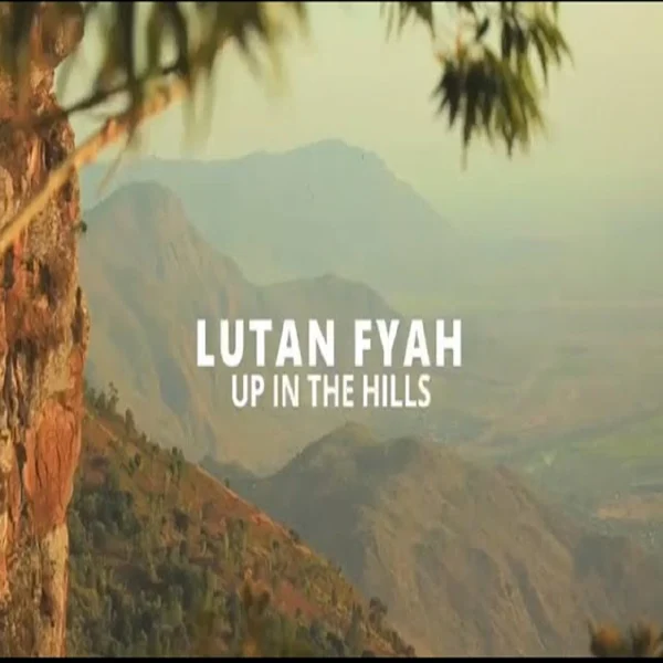 Lutan Fyah - Up In The Hills