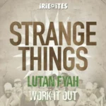 Lutan Fyah – Work It Out