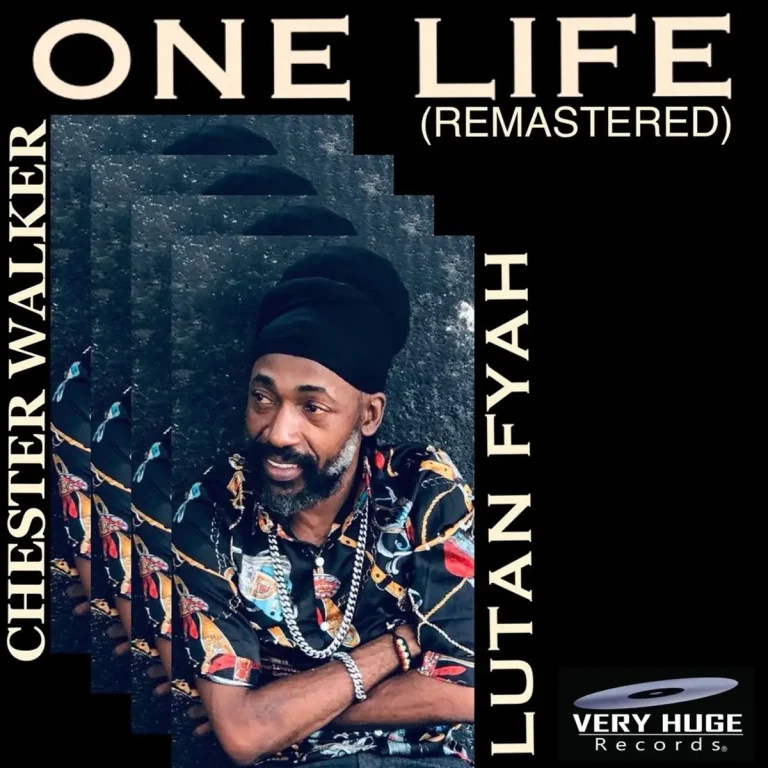 Lutan Fyah X Chester Walker - One Life (Remastered)