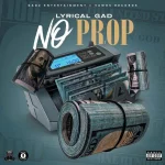 Lyrical Gad – No Prop