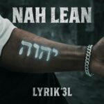 Lyrik3l – Nah Lean