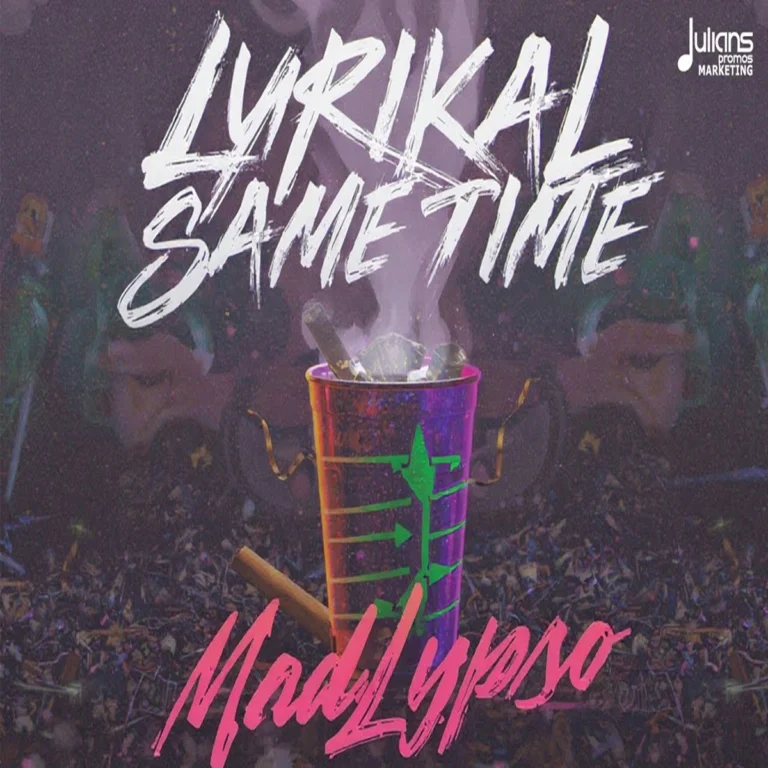Lyrikal X Madlypso - Same Time