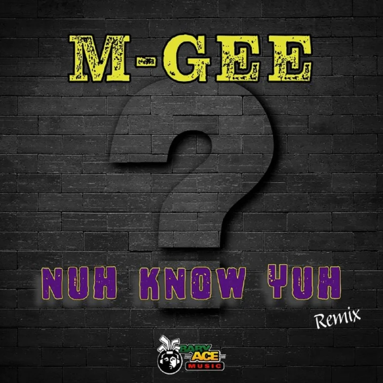 M-gee - Nuh Know Yuh (remix)