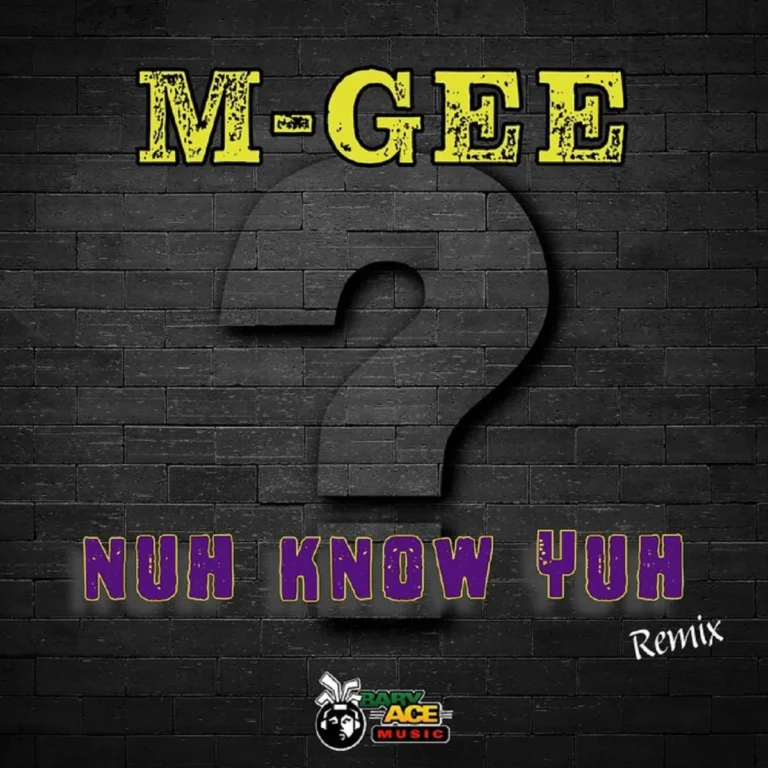 M-Gee – Nuh Know Yuh (Remix) M-gee - Nuh Know Yuh (remix)