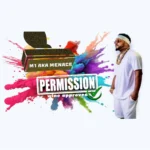 M1 aka Menace – Permission