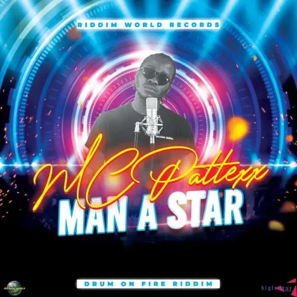 MC Pattexx – Man A Star Mc Pattexx - Man A Star