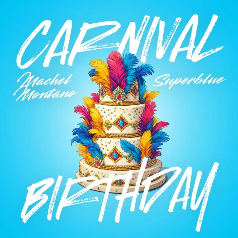Machel Montano Ft. Super Blue - Carnival Birthday
