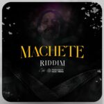 Machette Riddim – Oga Henz