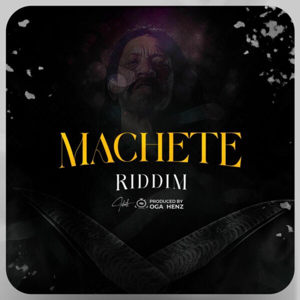 Machette Riddim - Oga Henz
