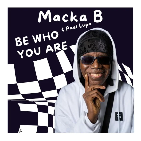 Macka B & Paul Lupa - Be Who You Are Macka B & Paul Lupa - Be Who You Are