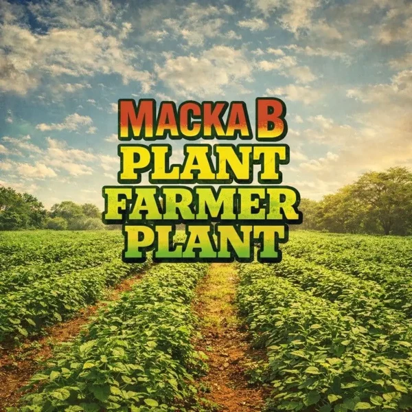 Macka B - Plant Farmer Plant