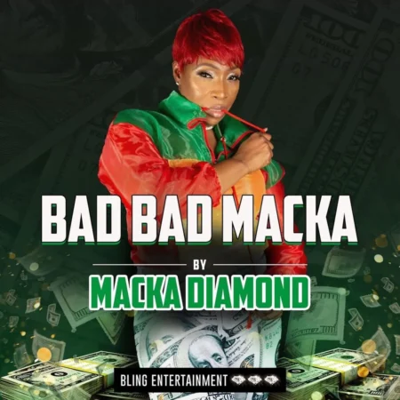 Macka Diamond - Bad Bad Macka