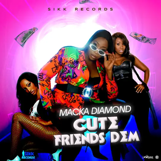 Macka Diamond - Cute Friends Dem